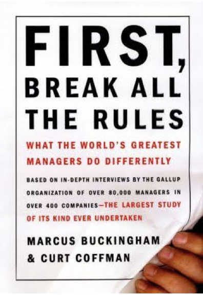 First, Break All The Rules by Marcus Buckingham