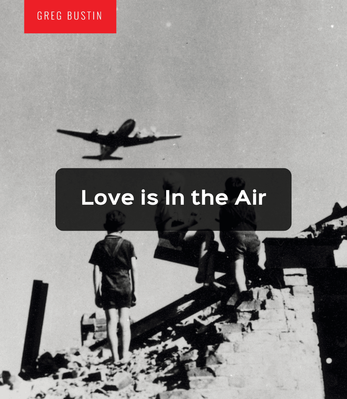 Love is In the Air - Greg Bustin