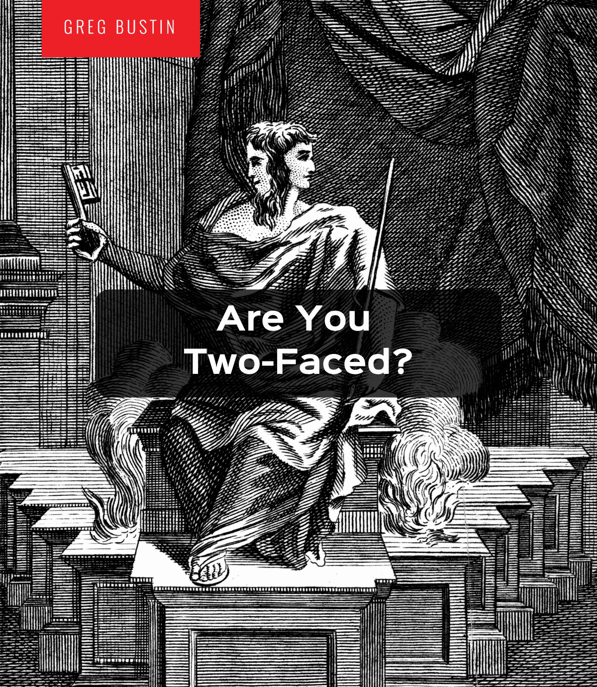 Are You Two-Faced? - Greg Bustin